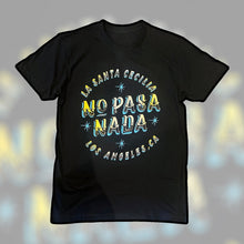 Load image into Gallery viewer, No Pasa Nada T-Shirt